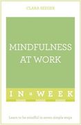 Mindfulness at Work in a Week (en Inglés)