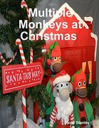 Multiple Monkeys at Christmas (en Inglés)