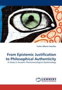 from epistemic justification to philosophical authenticity