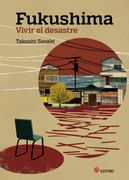 Fukushima, Vivir el Desastre