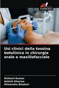 Usi clinici della tossina botulinica in chirurgia orale e maxillofacciale (en Italiano)