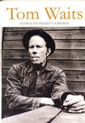 Tom Waits Letras en Ingles y Espanol ed. 2008