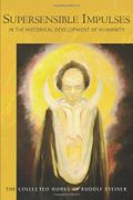 Supersensible Impulses in the Historical Development of Humanity: (Cw 216) (en Inglés)