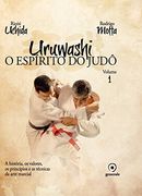 Uruwashi. O Espírito do Judô (Em Portuguese do Brasil)