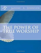 The Power of True Worship (en Inglés)