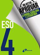 Objectiu Aprovar Llengua Catalana i Literatura 4 Eso. 4º Educación Secundaria Obligatoria. Cuaderno del Alumno. Catalunya, Comunidad Valenciana, Illes Balears: Edició 2017