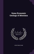 Some Economic Geology of Montana (en Inglés)