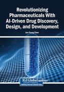 Revolutionizing Pharmaceuticals With AI-Driven Drug Discovery, Design, and Development (en Inglés)