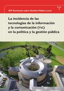 XIV Seminario sobre Gestión Pública Local. La incidencia de las tecnologías de la información y la comunicación (TIC) en la política y la gestión pública (Desarrollo Local)