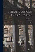 Abhandlungen und Aufsätze: Bd. 1 (en Alemán)