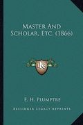 master and scholar, etc. (1866)