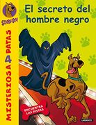 Scooby Doo y el secreto del hombre negro: 31 (Misterios a 4 patas) (in Spanish)