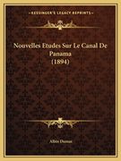 Nouvelles Etudes Sur Le Canal De Panama (1894) (en Francés)