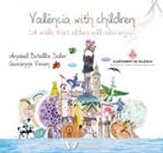 Valencia With Children: (a Walk That Elders Will Also Enjoy) 