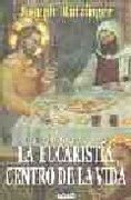 La eucaristia centro de la vida: dios esta cerca de nosotros