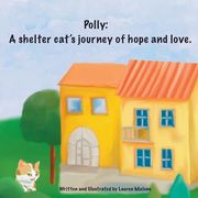 Polly: A shelter cat's story of hope and love (en Inglés)
