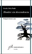 hombre sin descendencia - braulio ortiz poole - fundacion jose manuel lara