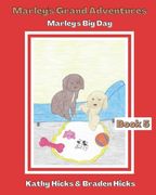 Marley's Grand Adventures: Marley's Big Day (en Inglés)