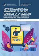 La virtualización de asignaturas generales en la Educación Superior. Experiencias y propuestas