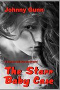 The Starr Baby Case (en Inglés)