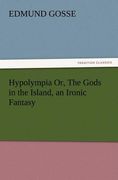hypolympia or, the gods in the island, an ironic fantasy (en Inglés)