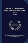 Journal of the American Geographical Society of new York; Volume 36 (en Inglés)