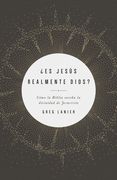 Es Jesús Realmente Dios?  Cómo la Biblia Enseña la Divinidad de Cristo