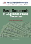 Basic Documents in Federal Campaign Finance Law (en Inglés)