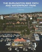 The Burlington Bike Path and Waterfront Park: An Environmental Handbook for the Post Auto Era (en Inglés)