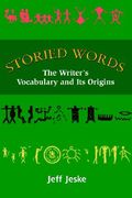 storied words: the writer's vocabulary and its origins (en Inglés)