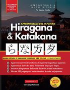 Apprendre le Japonais Hiragana et Katakana - Cahier D'Exercices Pour Débutants: Le Guide D'Étude Facile et Étape par Étape et le Livre D'ExercicesP Des Cahiers D'Exercices en Japonais) (en Francés)