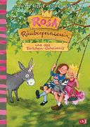 Rosa Räuberprinzessin und das Törtchengeheimnis (Die Rosa Räuberprinzessin-Reihe, Band 2) (en Alemán)