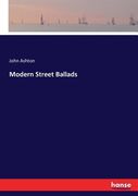 Modern Street Ballads de John Ashton(Hansebooks) (en Inglés)