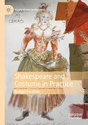 Shakespeare and Costume in Practice (Shakespeare in Practice)