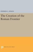 The Creation of the Roman Frontier (Princeton Legacy Library) (en Inglés)