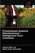 Przesiewowe badania fitochemiczne i biologiczne Ficus racemosa (in Polaco)