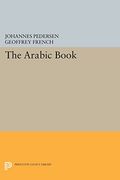 The Arabic Book (Modern Classics in Near Eastern Studies) 