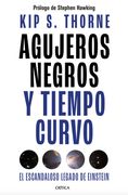 Agujeros Negros y Tiempo Curvo: El Escandaloso Legado de Einstein (in Spanish)