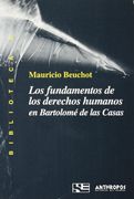 Los Fundamentos de los Derechos Humanos en Bartolomé de las Casas