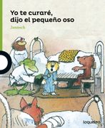 Yo te Curaré, Dijo el Pequeño oso