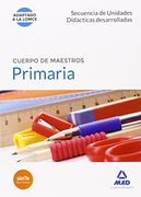 Cuerpo de Maestros Primaria Secuencias de unidades didácticas desarrolladas (Maestros 2015)