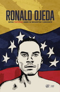 Ronald Ojeda: Notas Póstumas Sobre su Secuestro y Asesinato