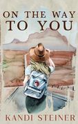On the Way to You: Special Edition (en Inglés)