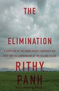 The Elimination: A Survivor of the Khmer Rouge Confronts his Past and the Commandant of the Killing Fields (en Inglés)