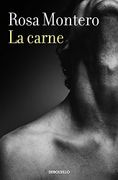 La Carne - Rosa Montero - Debolsillo