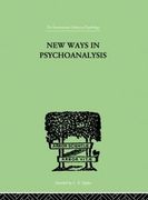 New Ways in Psychoanalysis (The International Library of Psychology: Psychoanalysis) (en Inglés)