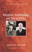 Kerygma, Eschatology, and Social Ethics (Stapled Booklet) (en Inglés)