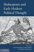 Shakespeare and Early Modern Political Thought 