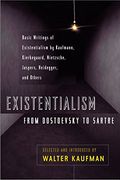 Existentialism From Dostoevsky to Sartre, Revised and Expanded Edition (en Inglés)