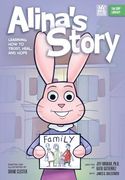 Alina's Story: Learning How to Trust, Heal, and Hope (The ORP Library) (en Inglés)